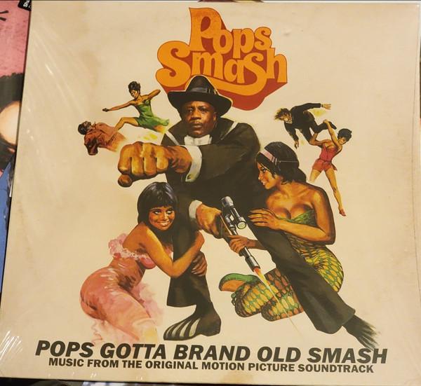 Pops Smash - Pops Gotta Brand Old Smash (Music From The Original Motion Picture Soundtrack)