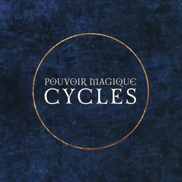 Pouvoir Magique - Cycles