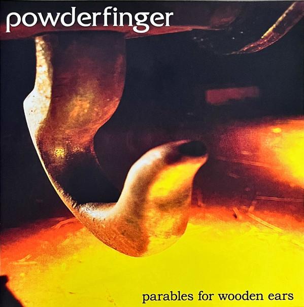 Powderfinger - Parables For Wooden Ears