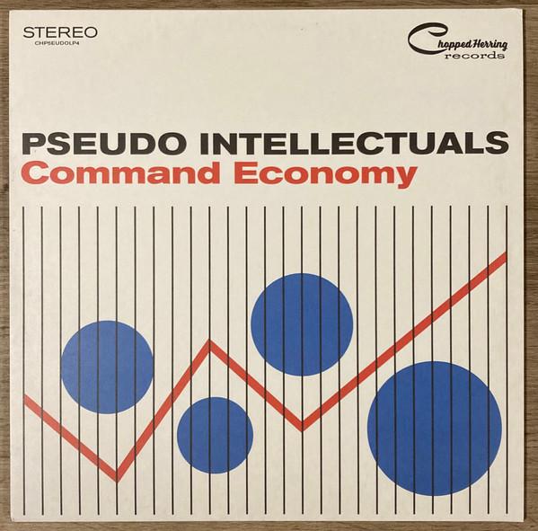 Pseudo Intellectuals - Command Economy