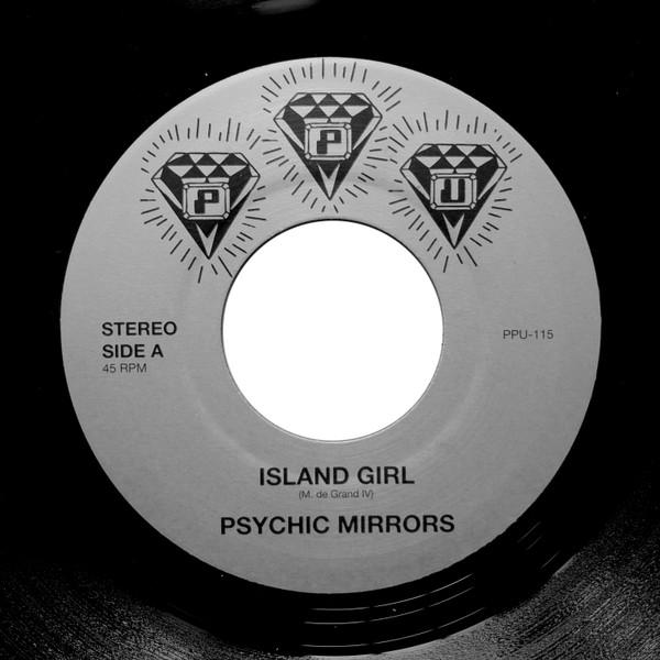 Psychic Mirrors - Island Girl