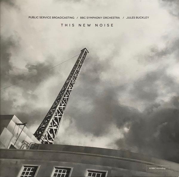 Public Service Broadcasting, BBC Symphony Orchestra, Jules Buckley - This New Noise