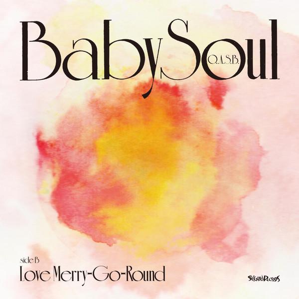 Q.A.S.B. - Baby Soul / Love Merry-Go-Round