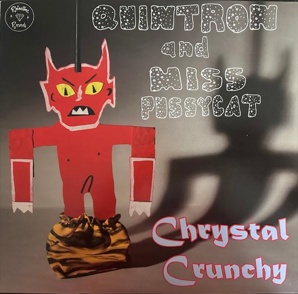 Quintron And Miss Pussycat - Chrystal Crunchy