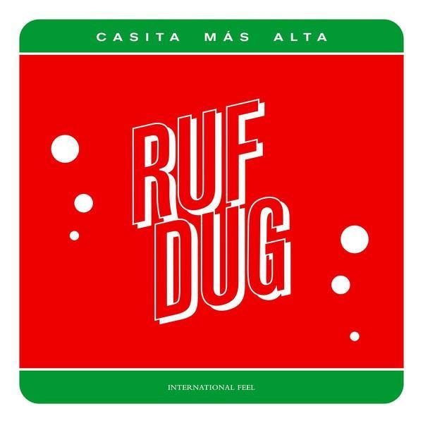 RüF Dug - Casita Más Alta