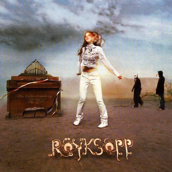 Röyksopp - The Understanding