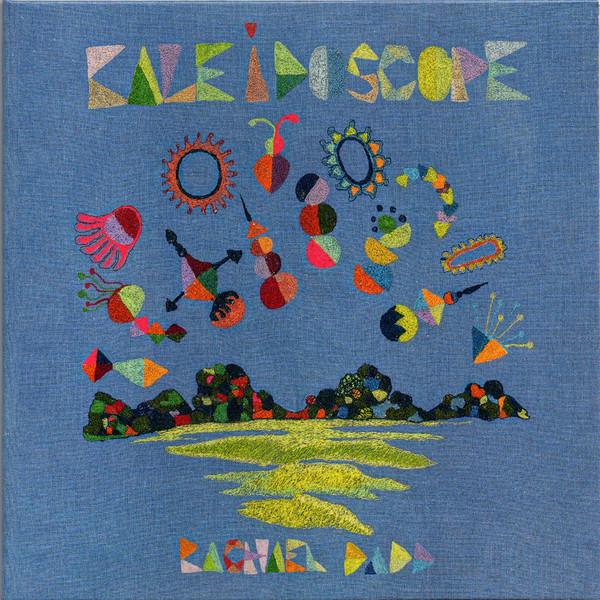 Rachael Dadd - Kaleidoscope