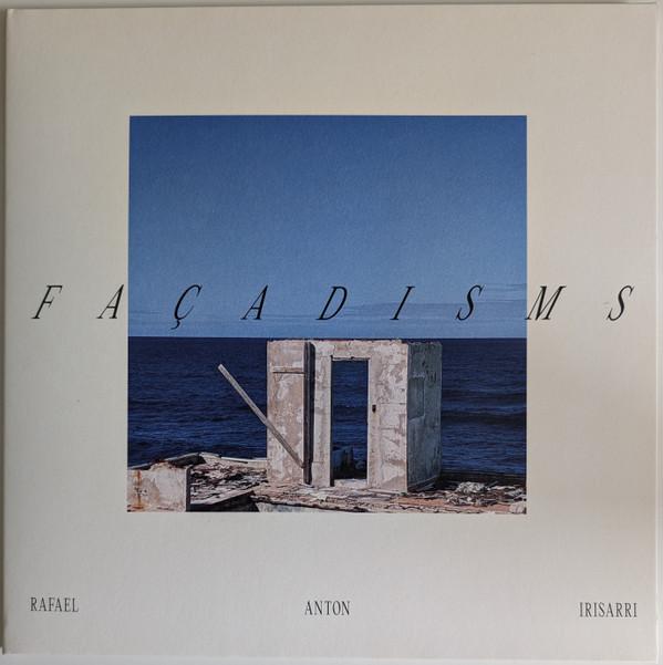Rafael Anton Irisarri - Façadisms