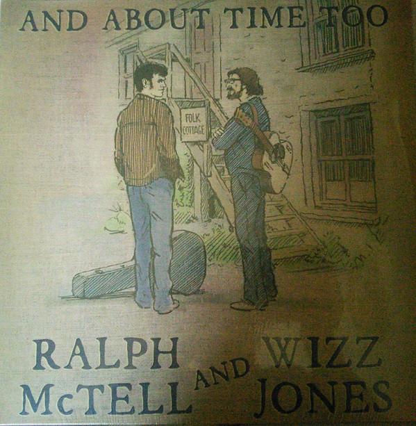 Ralph McTell, Wizz Jones - And About Time Too