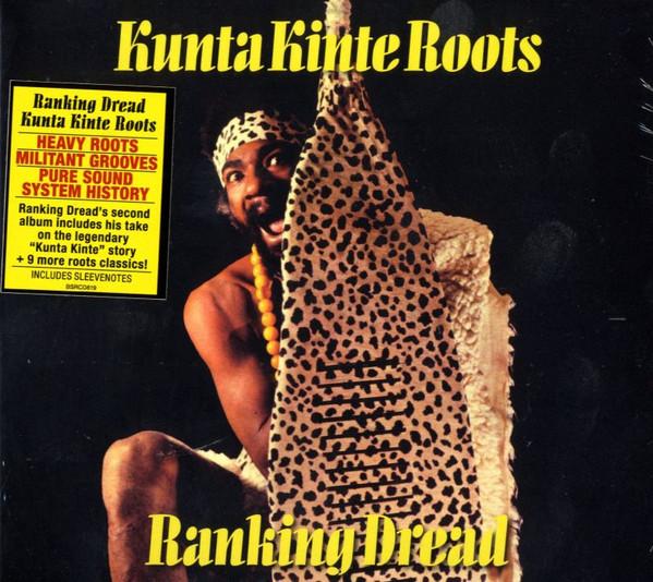 Ranking Dread - Kunta Kinte Roots