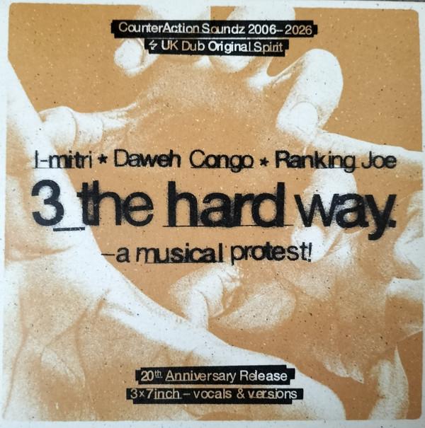 Ranking Joe, Daweh Congo, I-Mitri, CounterAction Warriors - 3 The Hard Way- A Musical Protest