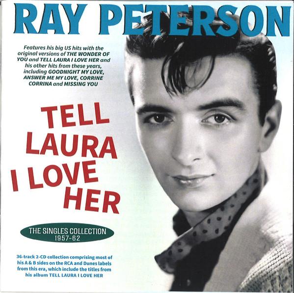 Ray Peterson - Tell Laura I Love Her: The Singles Collection (1957-62)