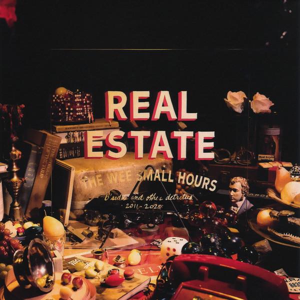 Real Estate (2) - The Wee Small Hours (B-sides And Other Detritus 2011-2025)
