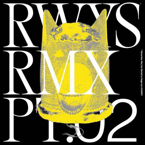 Regal (2) - RWYS Remixes Pt.02