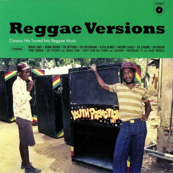  - Reggae Versions (Classic Hits Turned Into Reggae Music)