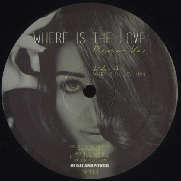 Reno Ka - Where Is The Love