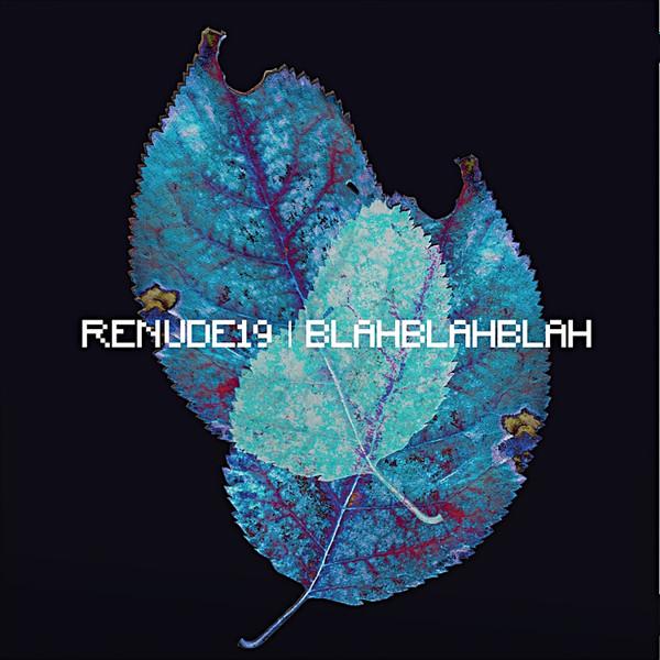 Renude 19 - Blah Blah Blah