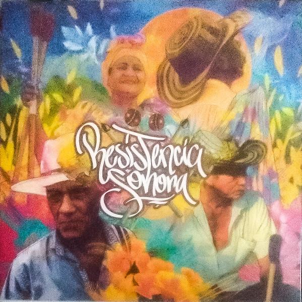  - Resistencia Sonora - The Living Roots Of Gaita Music In Ovejas, Colombia