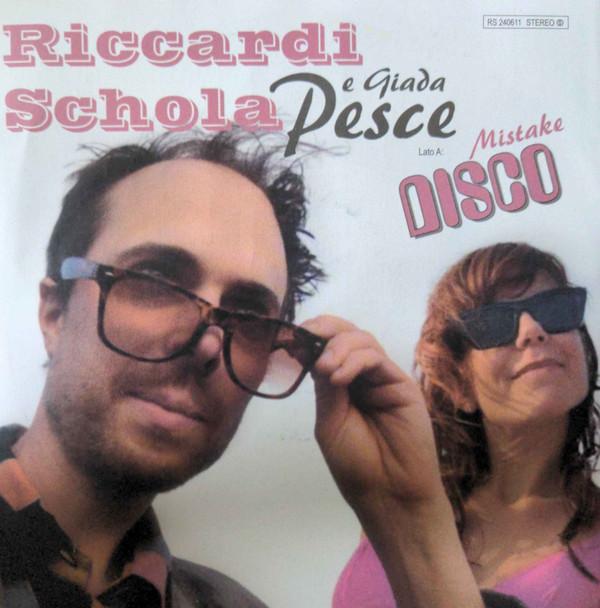 Riccardi Schola, Giada Pesce - Mistake Disco