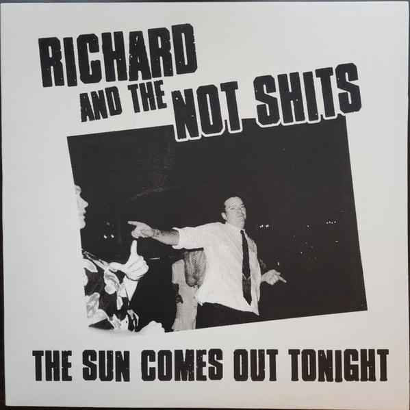 Richard And The Not Shits - The Sun Comes Out Tonight