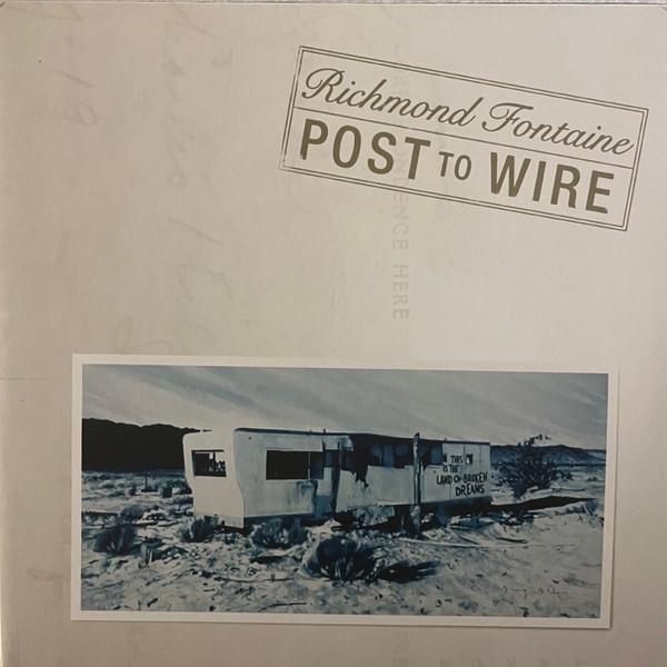 Richmond Fontaine - Post To Wire