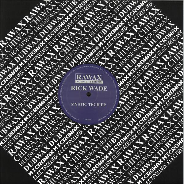 Rick Wade - Mystic Tech EP