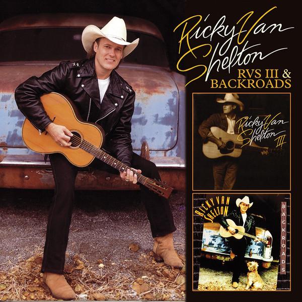 Ricky Van Shelton - RVS III & Backroads