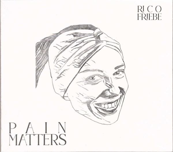 Rico Friebe - Pain Matters