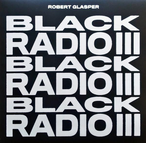Robert Glasper - Black Radio III