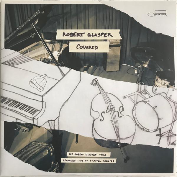 Robert Glasper, Robert Glasper Trio - Covered (Recorded Live At Capitol Studios)