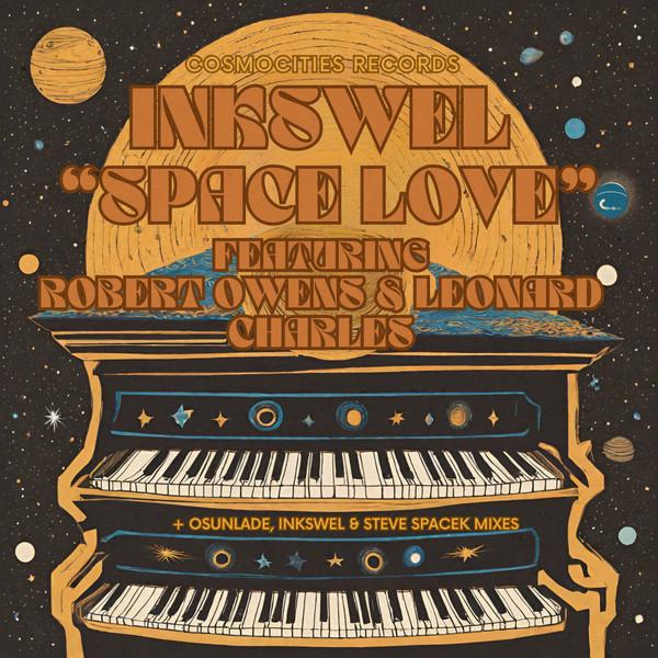 Robert Owens, Inkswel, Leonard Charles - Space Love