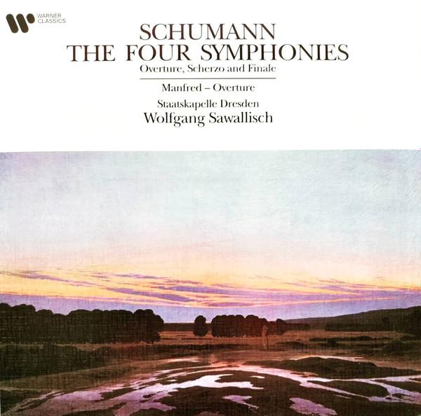 Robert Schumann, Staatskapelle Dresden, Wolfgang Sawallisch - The Four Symphonies / Overture, Scherzo And Finale / Manfred-Overture