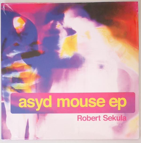 Robert Sekula - Asyd Mouse EP
