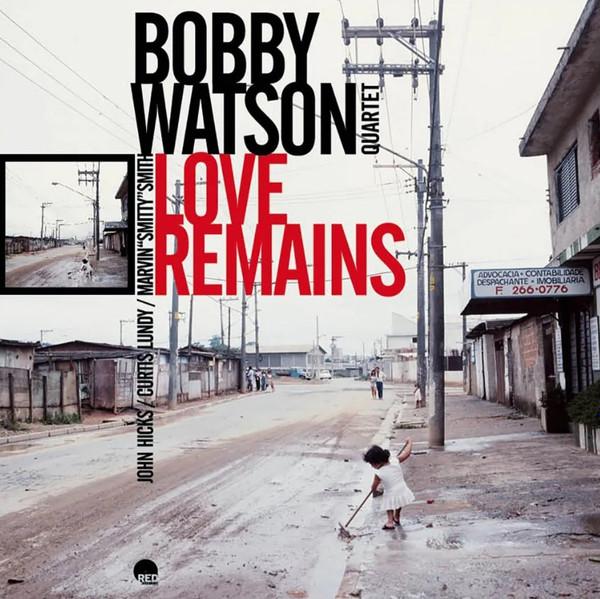 Robert Watson Quartet - Love Remains