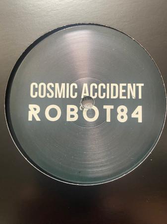 Robot 84 - Cosmic Accident