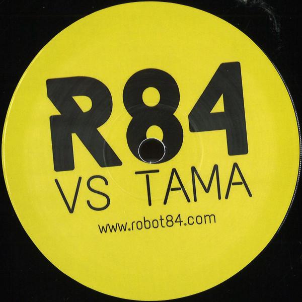 Robot 84 - ROBOT84 V's TAMA EP