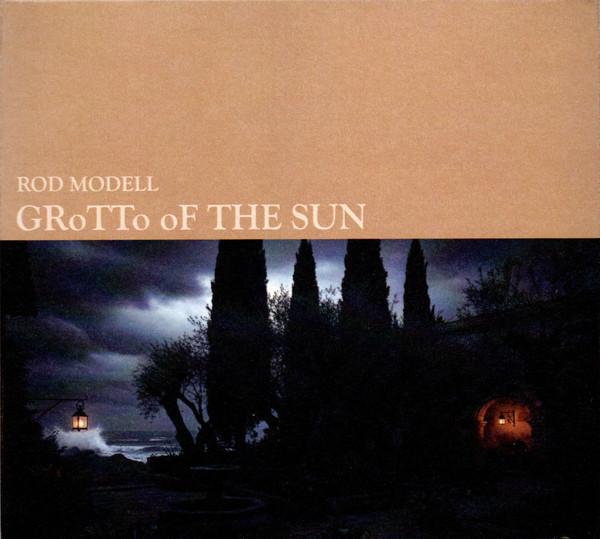 Rod Modell - Grotto Of The Sun