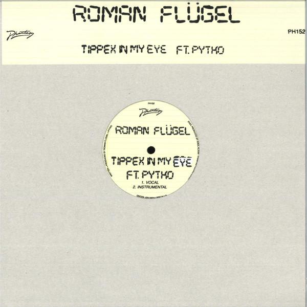 Roman Flügel, Pytko - Tippex In My Eye