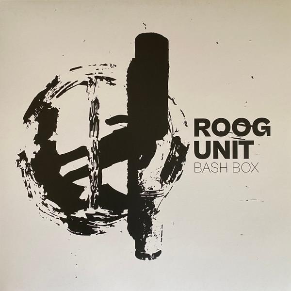 Roog Unit - Bash Box EP