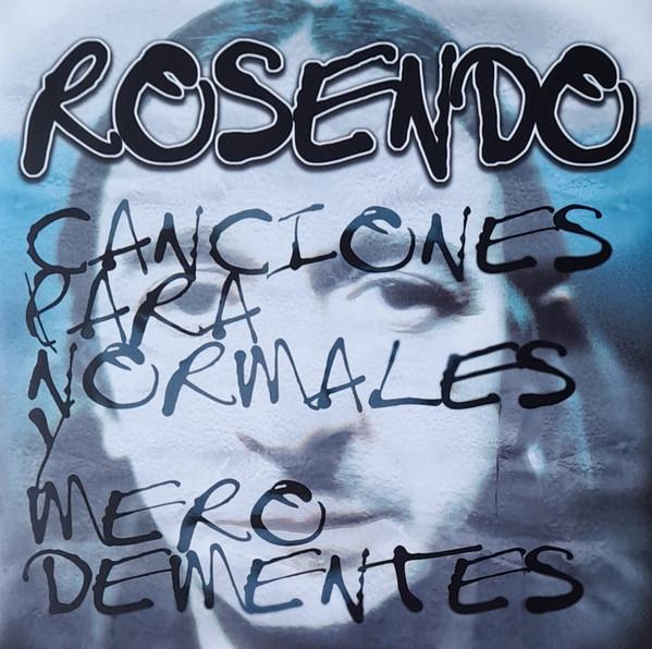 Rosendo - Canciones Para Normales Y Mero Dementes
