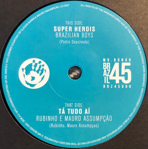 Rubinho E Mauro Assumpção, Brazilian Boys - Super Herois / Tá Tudo Aí