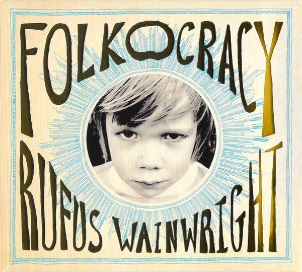 Rufus Wainwright - Folkocracy