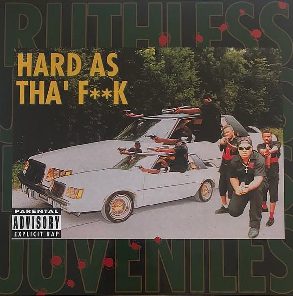 Ruthless Juveniles - Hard As Tha' F**k