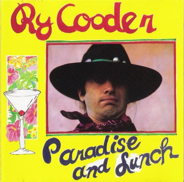 Ry Cooder - Paradise And Lunch
