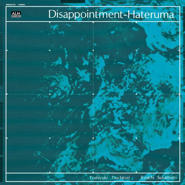 Ryuichi Sakamoto, Toshi Tsuchitori - ディスアポイントメント・ハテルマ = Disappointment-Hateruma