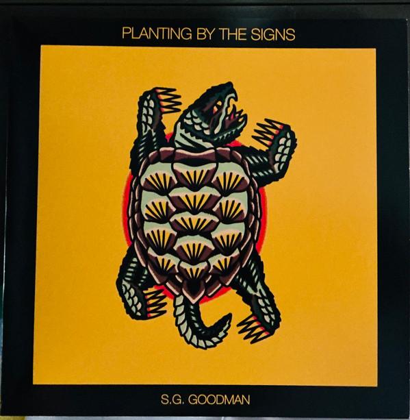 S.G. Goodman - Planting By The Signs