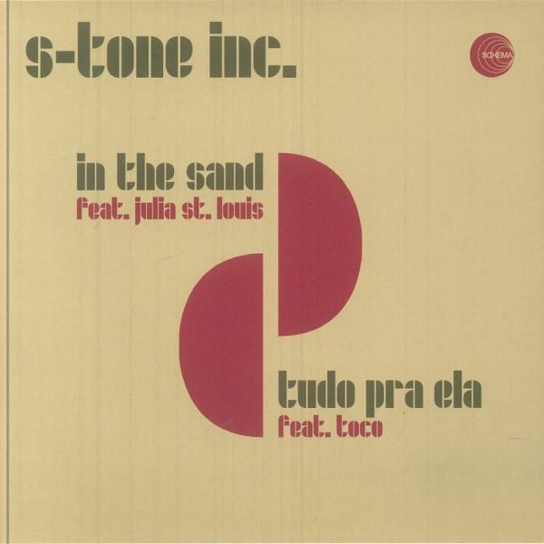 S-Tone Inc. - In The Sand / Tudo Pra Ela