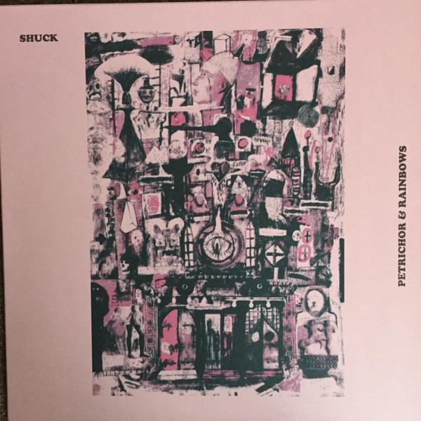 SHUCK (2) - Petrichor & Rainbows