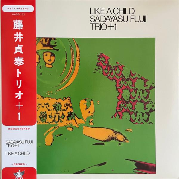 Sadayasu Fujii Trio - Like A Child