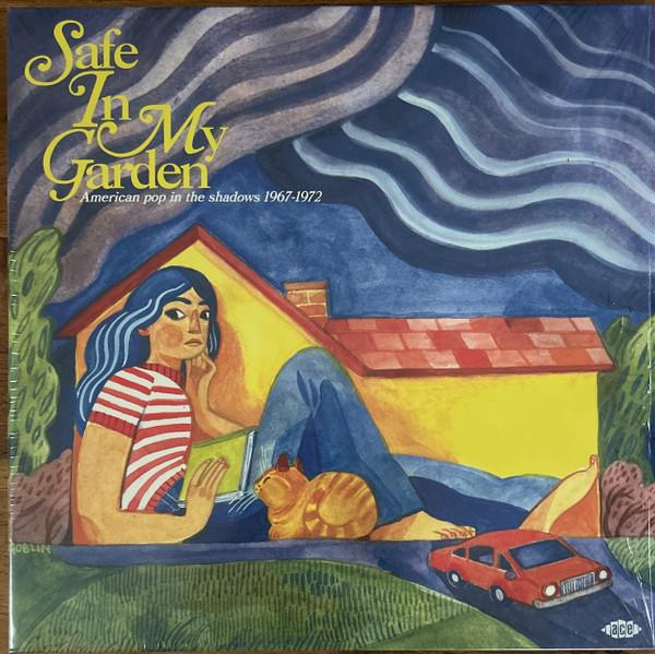  - Safe In My Garden (American Pop In The Shadows 1967-1972)